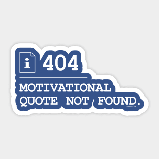 Motivational Quote Not Found 404 Sticker